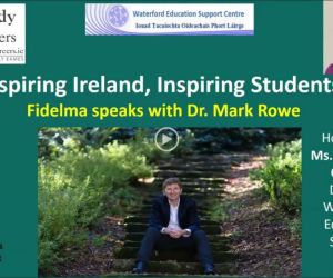 Waterford Education Support Centre - #Inspiring Ireland, #Inspiring Student webinar with Dr Fidelma Healy Eames interviewing Dr. Mark Rowe (2)